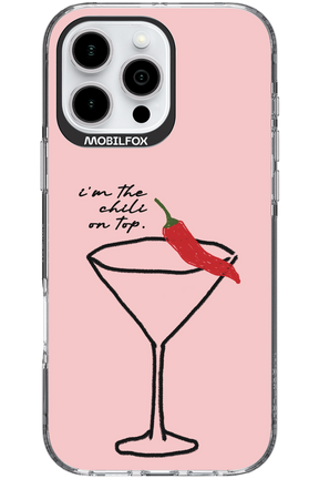 I'M THE CHILI ON TOP 2.0 - Apple iPhone 16 Pro Max