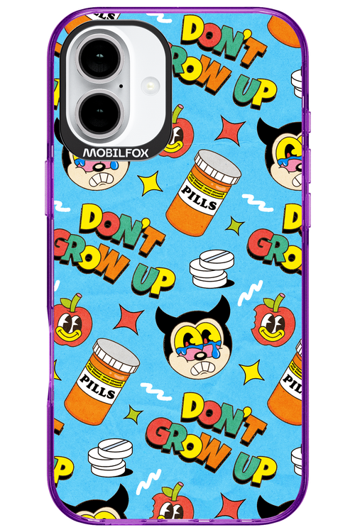 don_t grow up 2.0 - Apple iPhone 16 Plus