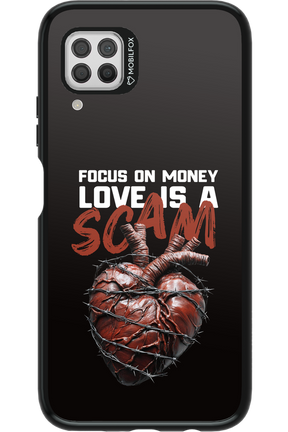 Focus on money, love is a scam - Huawei P40 Lite