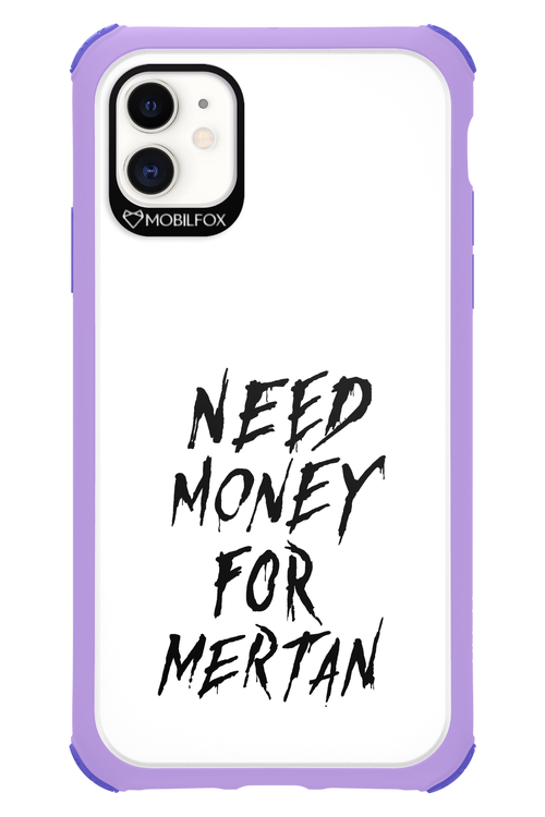 Need Money For Mertan Black - Apple iPhone 11