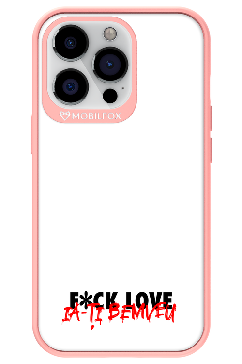 F*ck Love - Apple iPhone 13 Pro
