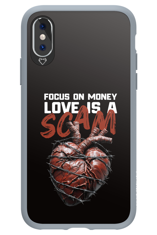 Focus on money, love is a scam - Apple iPhone XS