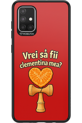 Vrei Sa Fil Clementina Mea 2.0 - Samsung Galaxy A71