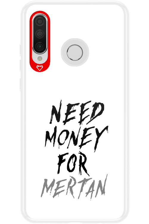 Need Money For Mertan - Huawei P30 Lite