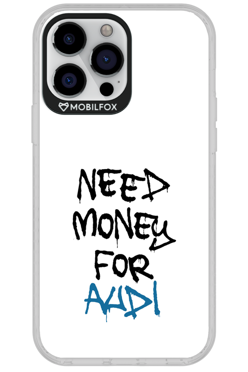 Need Money For Audi - Apple iPhone 13 Pro Max