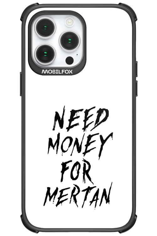 Need Money For Mertan Black - Apple iPhone 14 Pro Max