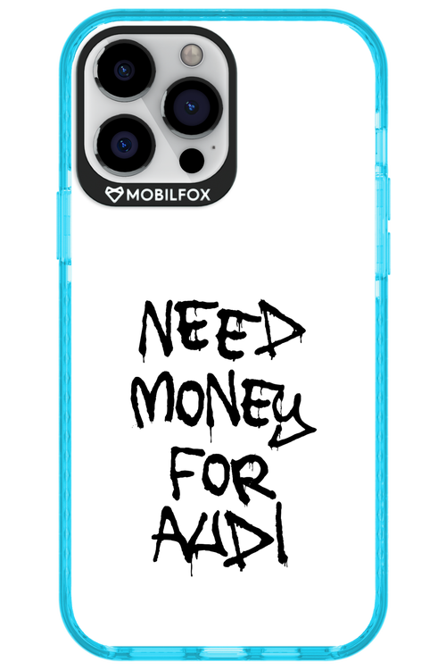 Need Money For Audi Black - Apple iPhone 13 Pro Max