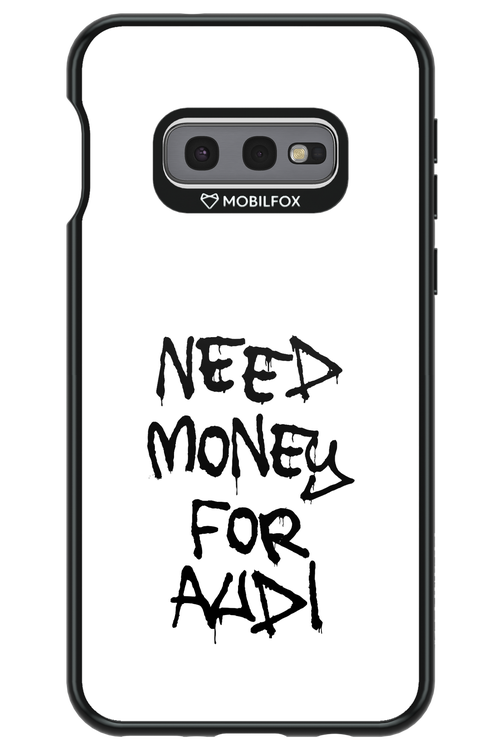 Need Money For Audi Black - Samsung Galaxy S10e