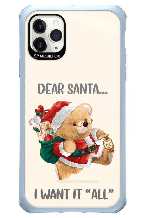 Dear Santa i want it all - Apple iPhone 11 Pro Max