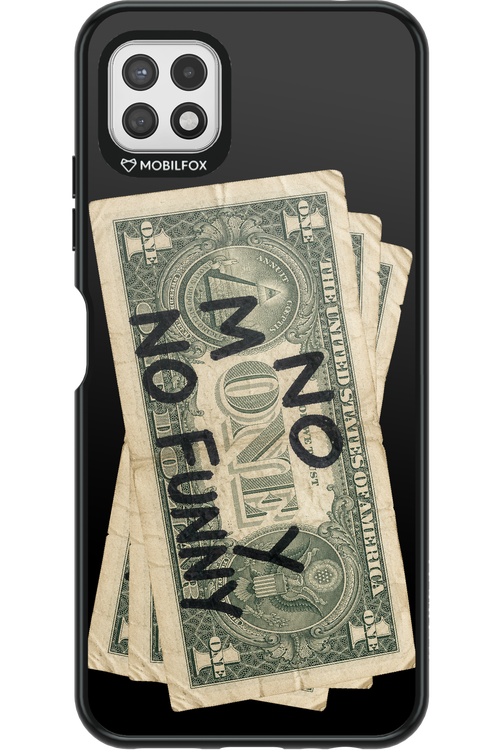 No Money No Funny 2.0 - Samsung Galaxy A22 5G