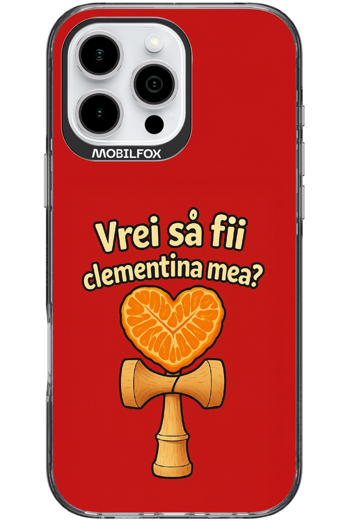 Vrei Sa Fil Clementina Mea 2.0 - Apple iPhone 16 Pro Max