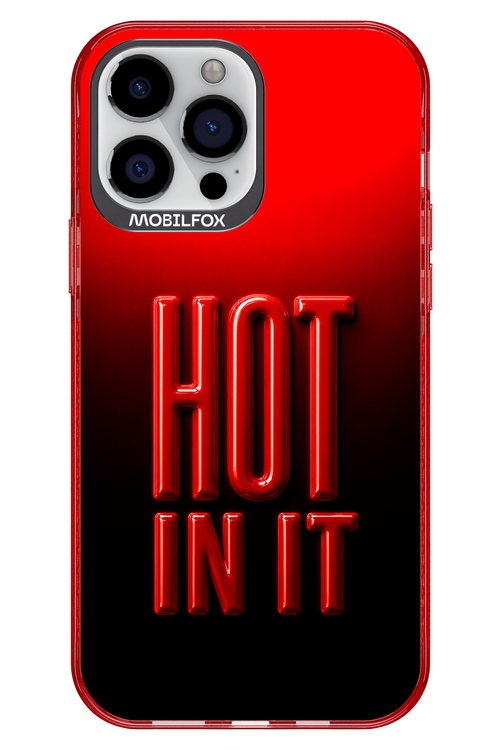 Hot in it 2.0 - Apple iPhone 13 Pro Max