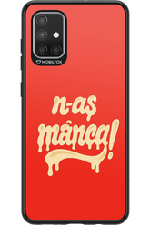 N-AȘ MÂNCA - Samsung Galaxy A71
