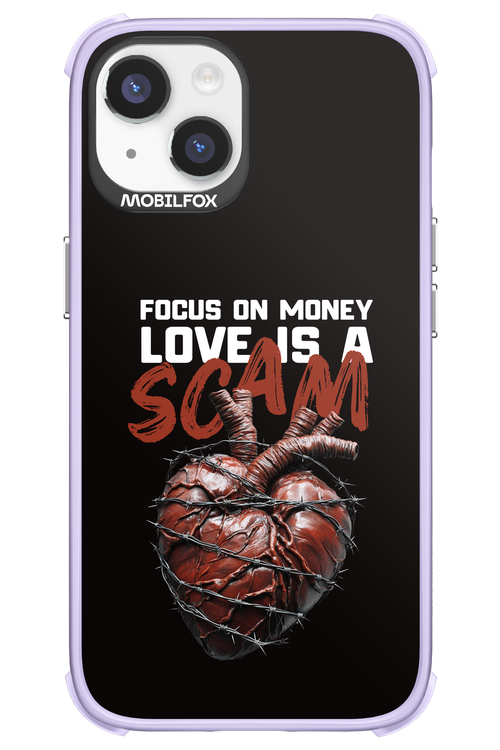 Focus on money, love is a scam - Apple iPhone 14