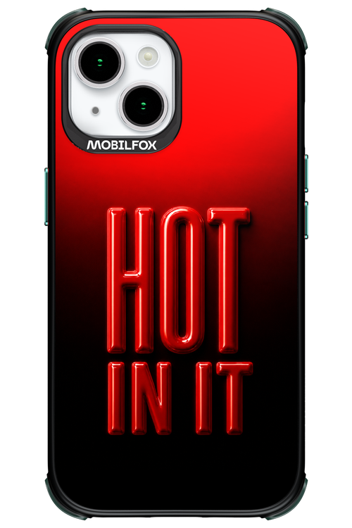 Hot in it 2.0 - Apple iPhone 15