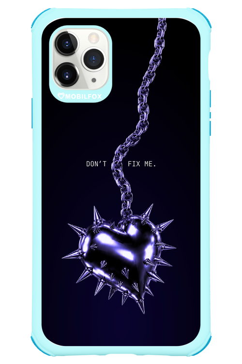 Don't fix me 2.0 - Apple iPhone 11 Pro Max