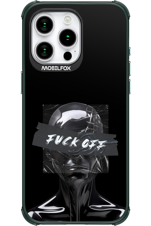 Fuck OFF 2.0 - Apple iPhone 15 Pro Max