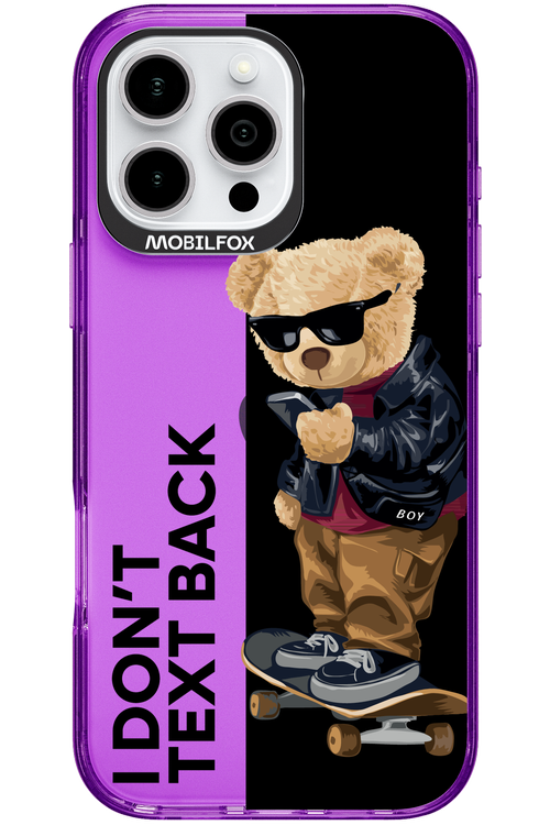 I Don’t Text Back - Apple iPhone 16 Pro Max