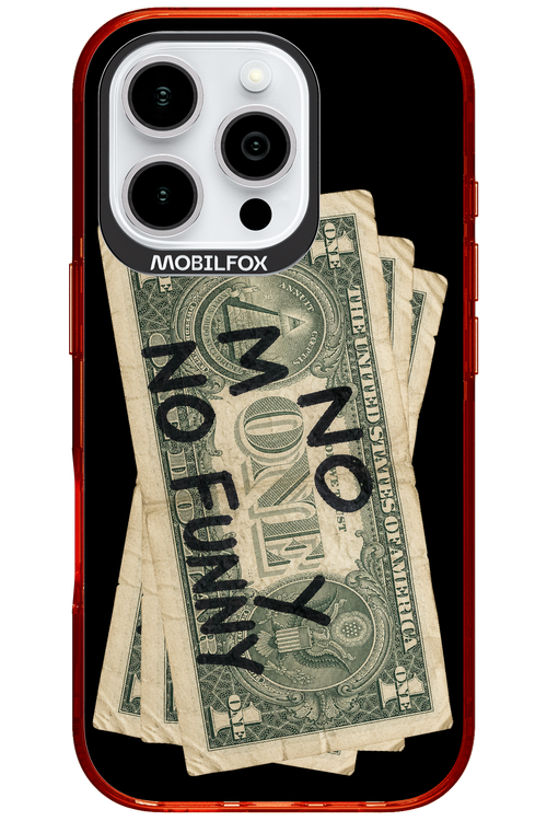 No Money No Funny 2.0 - Apple iPhone 16 Pro