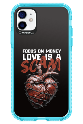 Focus on money, love is a scam - Apple iPhone 11