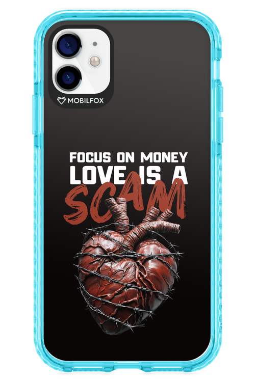 Focus on money, love is a scam - Apple iPhone 11