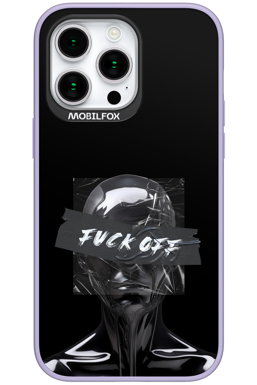 Fuck OFF 2.0 - Apple iPhone 15 Pro Max