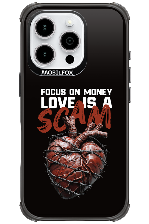 Focus on money, love is a scam 2.0 - Apple iPhone 16 Pro