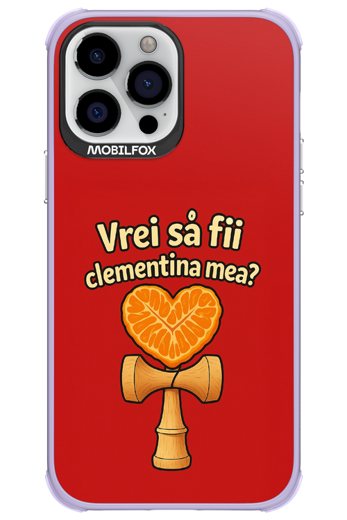 Vrei Sa Fil Clementina Mea 2.0 - Apple iPhone 13 Pro Max