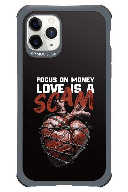 Focus on money, love is a scam - Apple iPhone 11 Pro