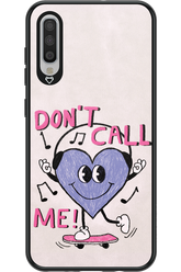 Don't Call Me! - Samsung Galaxy A70