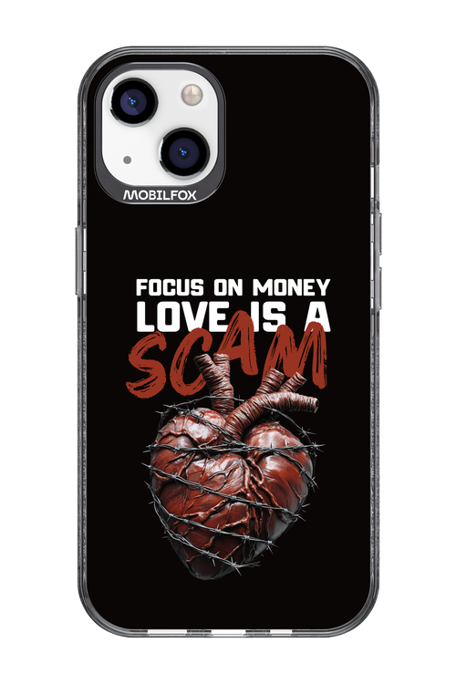Focus on money, love is a scam - Apple iPhone 13