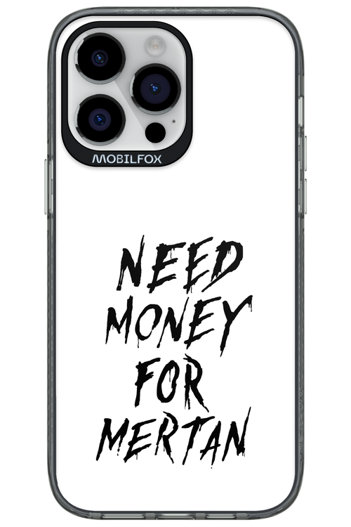 Need Money For Mertan Black - Apple iPhone 14 Pro Max