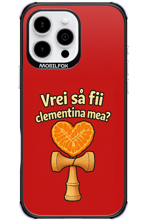 Vrei Sa Fil Clementina Mea 2.0 - Apple iPhone 16 Pro Max