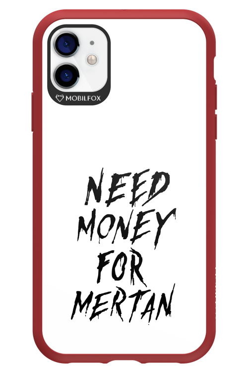 Need Money For Mertan Black - Apple iPhone 11