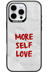 More Self Love - Apple iPhone 16 Pro Max