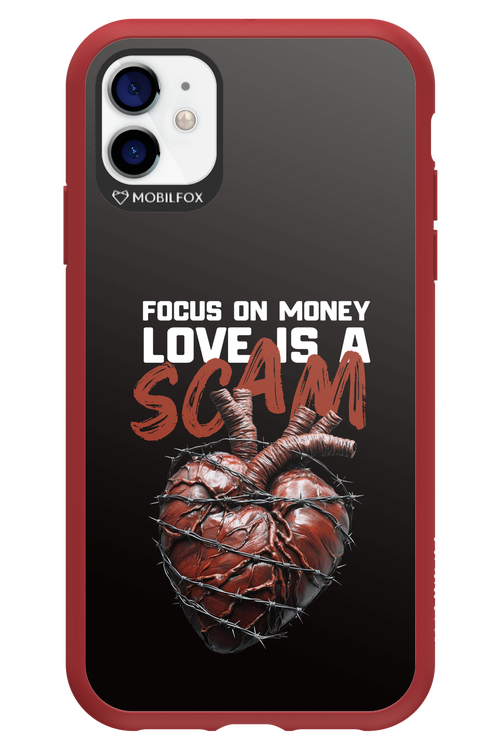 Focus on money, love is a scam - Apple iPhone 11