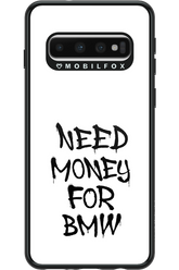 Need Money For BMW Black - Samsung Galaxy S10