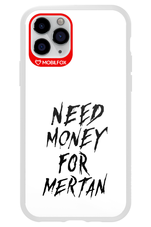 Need Money For Mertan Black - Apple iPhone 11 Pro