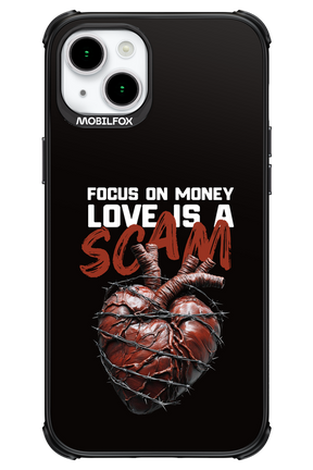 Focus on money, love is a scam - Apple iPhone 15 Plus