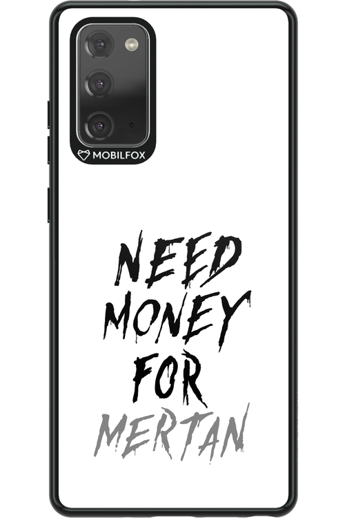 Need Money For Mertan - Samsung Galaxy Note 20