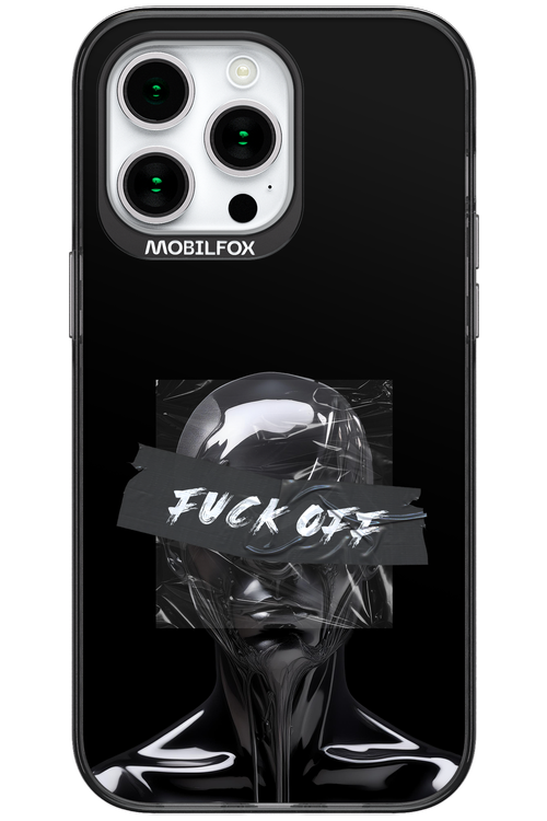 Fuck OFF 2.0 - Apple iPhone 15 Pro Max