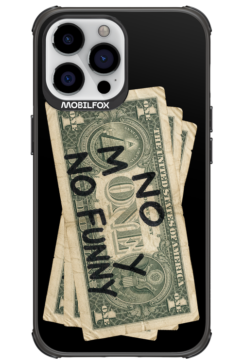 No Money No Funny 2.0 - Apple iPhone 13 Pro Max