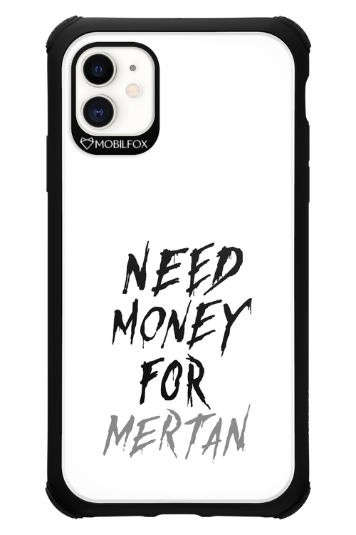 Need Money For Mertan - Apple iPhone 11