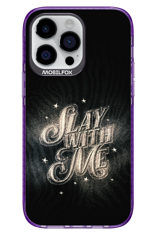 Slay with Me - Apple iPhone 14 Pro Max