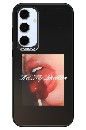 Not My Problem II 2.0 - Samsung S24 FE