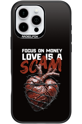 Focus on money, love is a scam 2.0 - Apple iPhone 16 Pro Max
