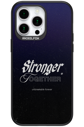 Stronger Together - Apple iPhone 15 Pro Max