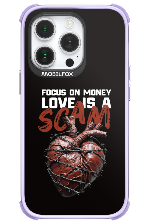 Focus on money, love is a scam - Apple iPhone 14 Pro